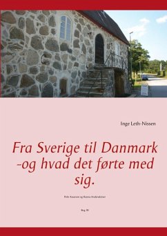 Fra Sverige til Danmark -og hvad det førte med sig. (eBook, ePUB) - Leth-Nissen, Inge