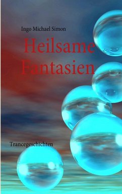Heilsame Fantasien (eBook, ePUB) - Simon, I. M.