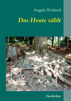 Das Heute zählt (eBook, ePUB) - Weiland, Angela