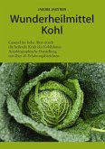 Wunderheilmittel Kohl (eBook, ePUB)