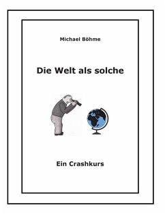 Die Welt als solche (eBook, ePUB) - Böhme, Michael