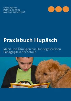 Praxisbuch Hupäsch (eBook, ePUB) - Führing, Patricia; Agsten, Lydia; Windscheif, Martina