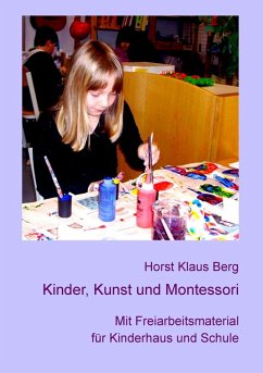 Kinder, Kunst und Montessori (eBook, ePUB) - Berg, Horst Klaus