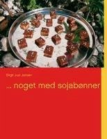 ... noget med sojabønner (eBook, ePUB) - Jensen, Birgit Juul