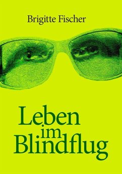 Leben im Blindflug (eBook, ePUB) - Fischer, Brigitte