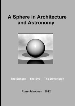 A Sphere in Architecture and Astronomy (eBook, ePUB) - Jakobsen, Rune