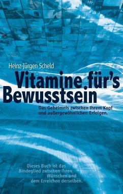 Vitamine für's Bewusstsein (eBook, ePUB) - Scheld, Heinz-Jürgen