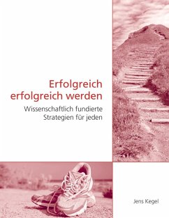Erfolgreich erfolgreich werden (eBook, ePUB) - Kegel, Jens