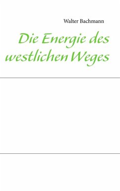Die Energie des westlichen Weges (eBook, ePUB)