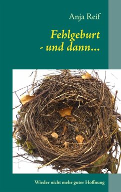 Fehlgeburt - und dann... (eBook, ePUB) - Reif, Anja