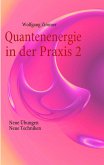 Quantenenergie in der Praxis 2 (eBook, ePUB)