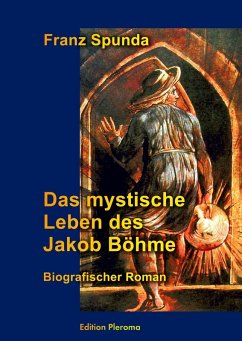 Das mystische Leben des Jakob Böhme (eBook, ePUB) - Spunda, Franz