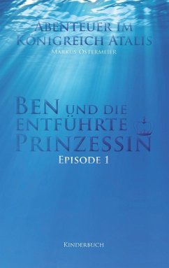 Ben und die entführte Prinzessin (eBook, ePUB) - Ostermeier, Markus