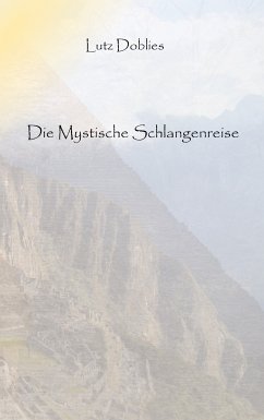 Die mystische Schlangenreise (eBook, ePUB) - Doblies, Lutz