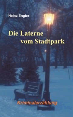 Die Laterne vom Stadtpark (eBook, ePUB) - Engler, Heinz