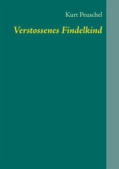 Verstossenes Findelkind (eBook, ePUB) Verstossenes Findelkind (eBook, ePUB)