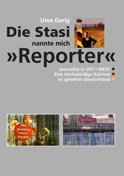 Die Stasi nannte mich "Reporter" (eBook, ePUB)