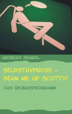 Cover Selbsthypnose - Beam me up Scotty! (eBook, ePUB)