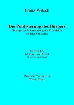 Die Politisierung des Bürgers, 2.Teil: Mehrwert und Moral (eBook, ePUB)