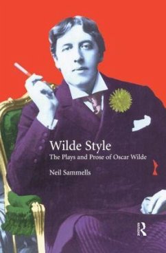 The Plays and Prose of Oscar Wilde - Sammells, Neil