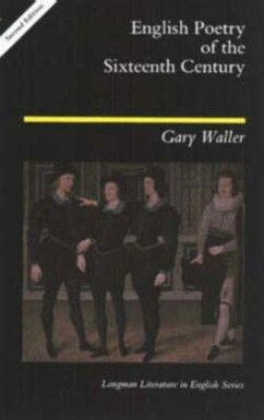 English Poetry of the Sixteenth Century - Waller, Gary F