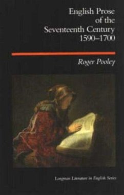 English Prose of the Seventeenth Century 1590-1700 - Pooley, Roger