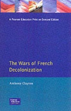 The Wars of French Decolonization - Clayton, Anthony