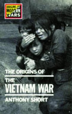 The Origins of the Vietnam War - Short, Anthony