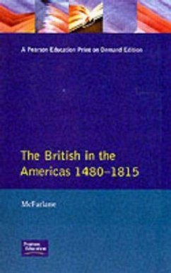 The British in the Americas 1480-1815 - Mcfarlane, Anthony