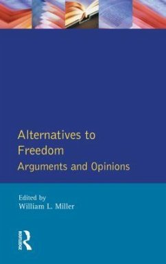 Alternatives to Freedom - Miller, William L; Kemp, Arnold