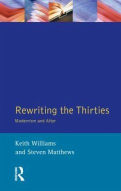 Rewriting the Thirties - Williams, Keith; Matthews, Steven