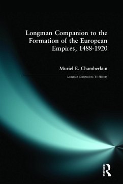 Longman Companion to the Formation of the European Empires, 1488-1920 - Chamberlain, Muriel E