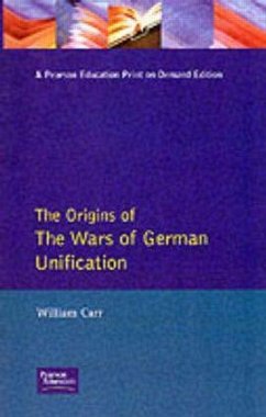 The Wars of German Unification 1864 - 1871 - Carr, William; Hearder, Harry
