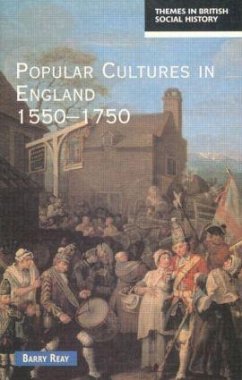 Popular Cultures in England 1550-1750 - Reay, Barry