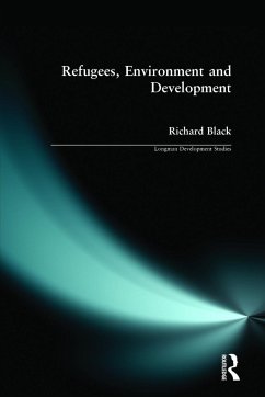 Refugees, Environment & Development - Black, Richard