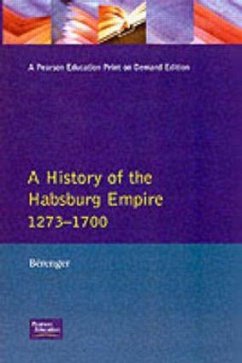 A History of the Habsburg Empire 1273-1700 - Berenger, Jean; Simpson, C a