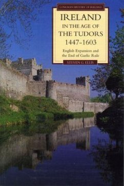 Ireland in the Age of the Tudors, 1447-1603 - Ellis, Steven G