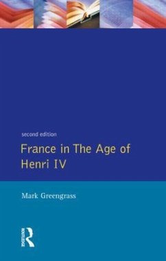 France in the Age of Henri IV - Greengrass, Mark