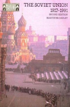 The Soviet Union 1917-1991 - Mccauley, Martin