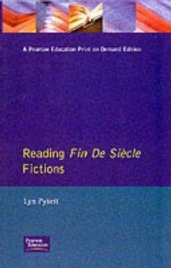Reading Fin de Siècle Fictions - Pykett, Lyn