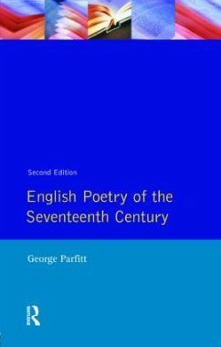 English Poetry of the Seventeenth Century - Parfitt, George