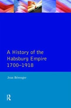 The Habsburg Empire 1700-1918 - Berenger, Jean; Simpson, C a