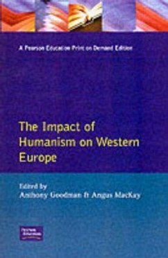 The Impact of Humanism on Western Europe During the Renaissance - Goodman, A.; Mackay, Angus