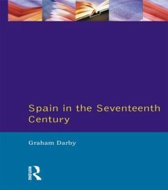 Spain in the Seventeenth Century - Darby, Graham