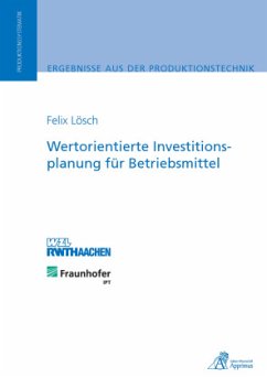 Wertorientierte Investitionsplanung für Betriebsmittel - Lösch, Felix