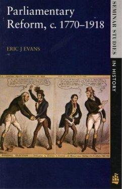 Parliamentary Reform in Britain, c. 1770-1918 - Evans, Eric J.