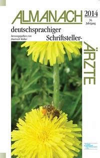 Almanach deutschsprachiger Schriftsteller-Ärzte 2014 - Weller, Dietrich (Hg.)