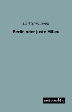 Berlin oder Juste Milieu - Sternheim, Carl
