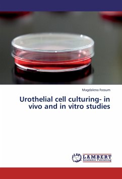 Urothelial cell culturing- in vivo and in vitro studies