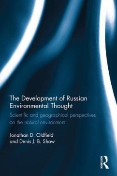 The Development of Russian Environmental Thought - Oldfield, Jonathan; Shaw, Denis J B